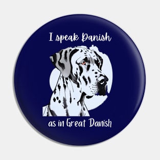 Great Dane lover Pin