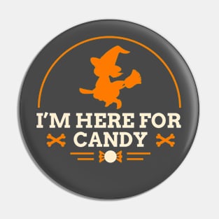 Im Here For Candy Pin