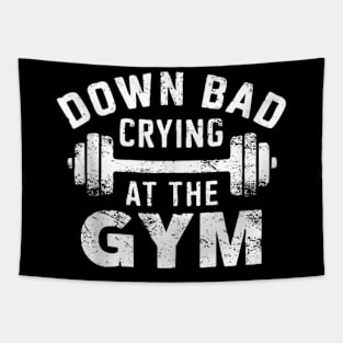 Now I'm Down Bad Crying At The Gym Workout Fitness Tapestry