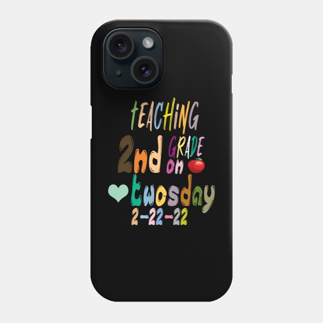 Twosday 2022, Teaching 2nd Grade On Twosday 2-22-22 Phone Case by Darwish