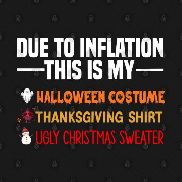 Due To Inflation This Is My Halloween Costume by Bourdia Mohemad