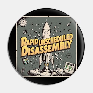 Rapid Unscheduled Disassembly Pin