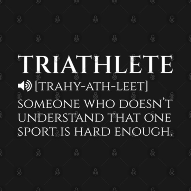 Triathlete Definition Funny by JaiStore