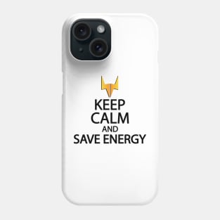 Keep calm and save energy Phone Case