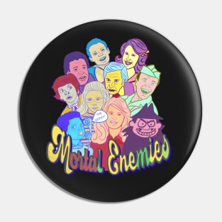 Mortal Enemies Pin