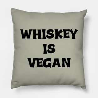 Whiskey is Vegan #1 Pillow