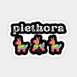 Three Amigos: Plethora Magnet