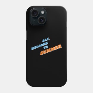 welcome summer Phone Case