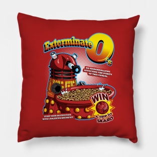 Exterminate O's Pillow