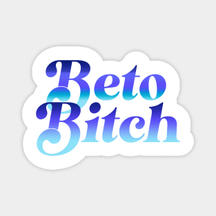 Beto Bitch (Blue Version) Magnet