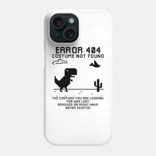 Dinosaur Error 404 Costume Not Found Halloween Phone Case