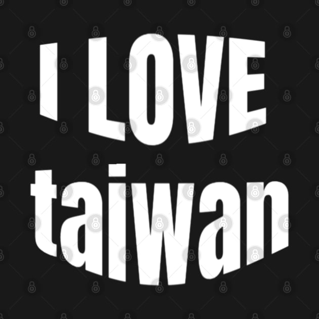 i love taiwan by Jandjprints