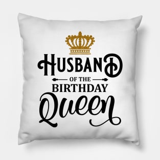 Husband Of The Birthday Queen Women Bday Party Gift For Her T-Shirt Pillow