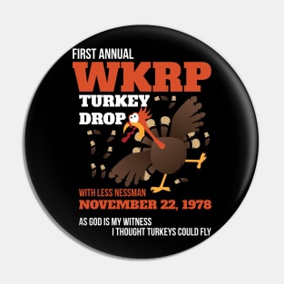 WKRP Thanksgiving Turkey Drop Thanksgiving Turkey Dinner Gift Funny T-Shirt Pin