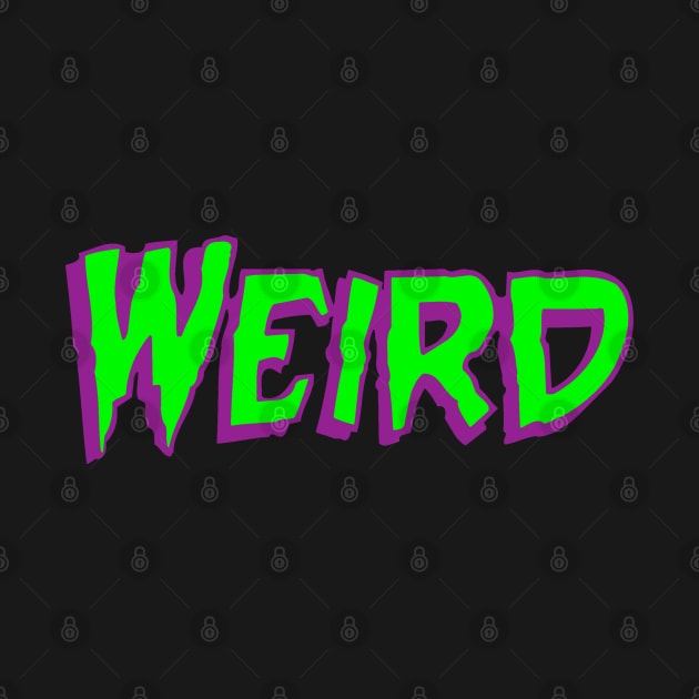 WEIRD (Toxic Waste) by zombill