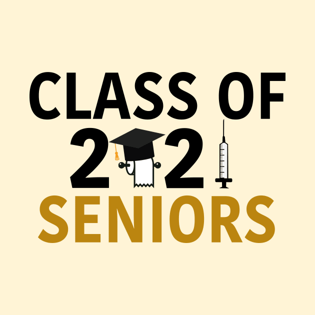 Class of 2021 Seniors Humor Graduation by epiclovedesigns