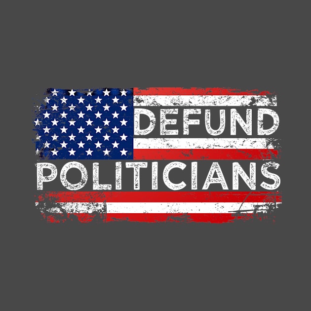 Defund Politicians by Gtrx20