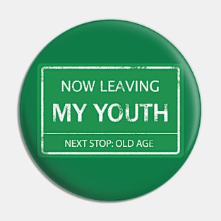 Middle Age Birthday Not Young Traffic Sign Pin