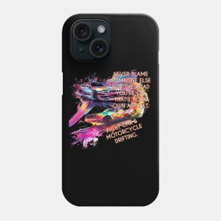 Drifting Cars Motorcycles Fight Drifting Racing Causes Phone Case