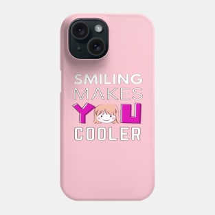 Smiling Makes You Cooler Pink Text Design Phone Case