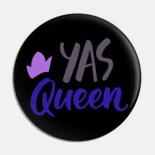 YAS QUEEN Pin