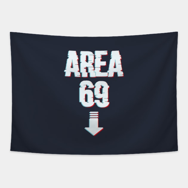 Area 69 Funny Meme Tapestry by Chelseaforluke