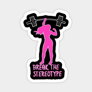 Break the stereotype Magnet