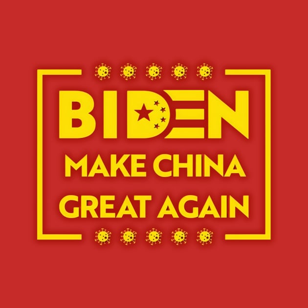 Biden Make China Great Again by Shop Chandman Designs 