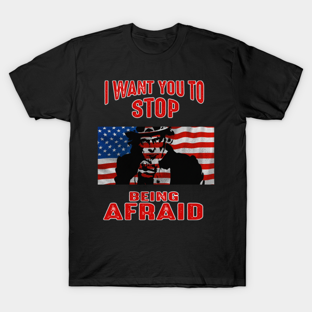 Discover I Want You To Stop Being Afraid by Basement Mastermind - Uncle Sam - T-Shirt