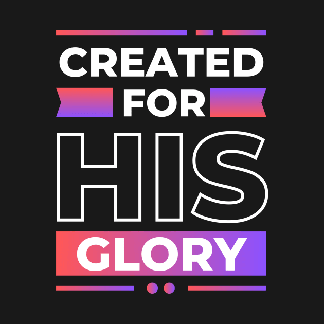 Created for his glory | Christian by All Things Gospel