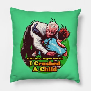 I Crushed A Child Pillow