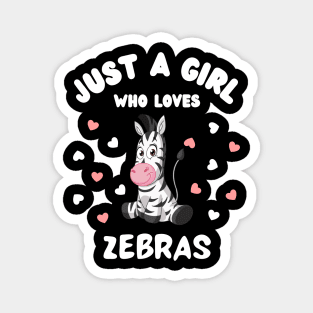 Just A Girl Who Loves Zebras Magnet