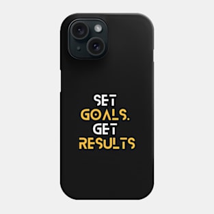 set goals get results typography design Phone Case