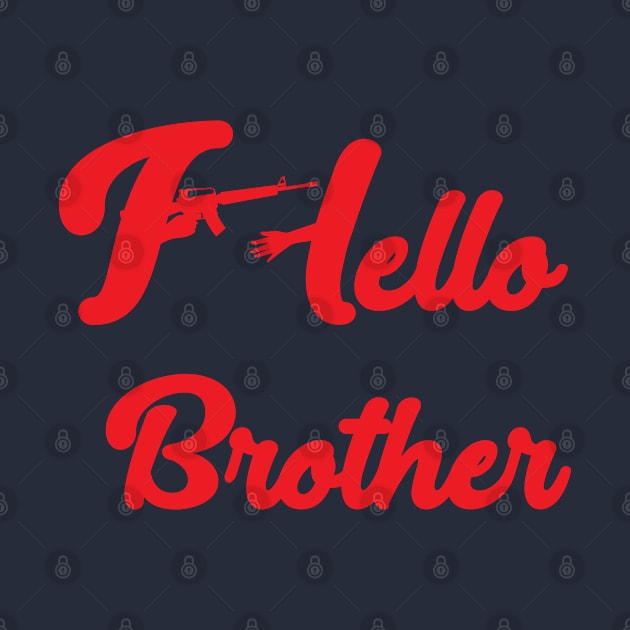 #Hello Brother T Shirt Friends Misleading by MaryMas