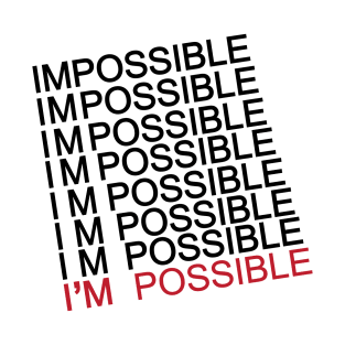 Im possible T-Shirt