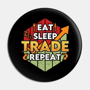 Funny Eat Sleep Trade Repeat Trading & Investing Pin