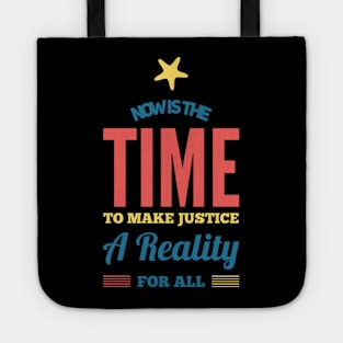 Now is the time to make justice a reality for all Tote