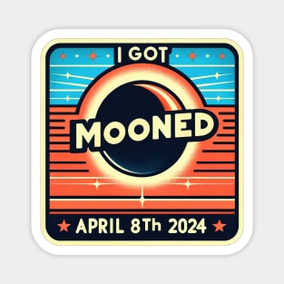 I Got Mooned Magnet