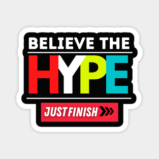 Believe the Hype Collection Magnet