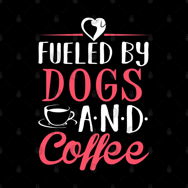 Fueled by Dogs and Coffee by KsuAnn