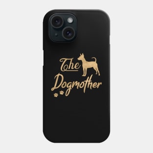 Miniature Pinscher aka Min Pin Dogmother Phone Case