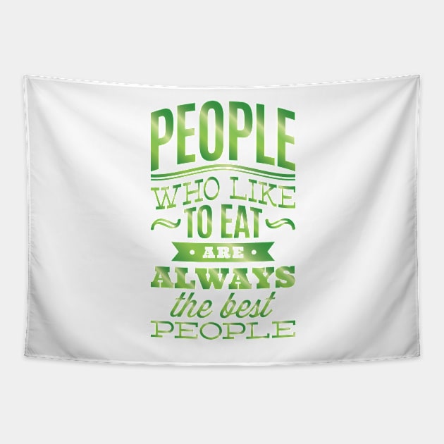 People who like to eat are always the best people. Tapestry by AmazingArtMandi