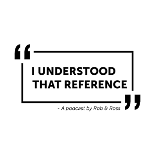 I Understood That Reference - Quote Box (Black) T-Shirt