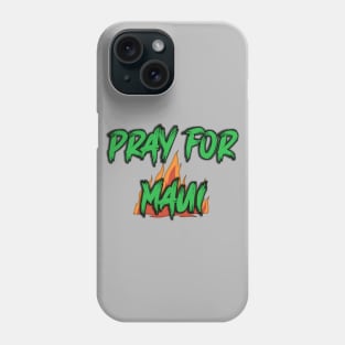 Pray For Maui-Hawaii Wildfire Phone Case