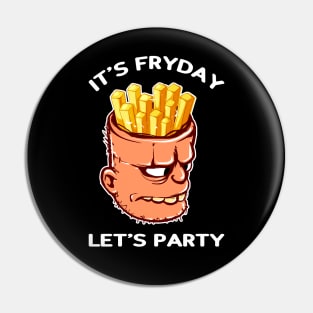 It's Fryday Let's Party Friday Pin