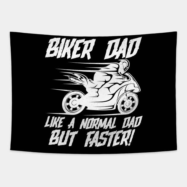 Biker Dad Like A Normal Dad But Faster Tapestry by EPDROCKS