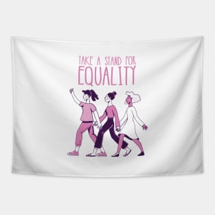 'Take a Stand For Equality' Women's Achievement Shirt Tapestry