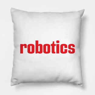 Robotics Robot Artificial Intelligence Robotic I Love Building Robots Pillow