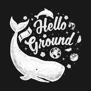 Hello Ground T-Shirt