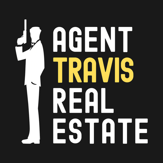 Agent Travis Real Estate by Genius Shirts